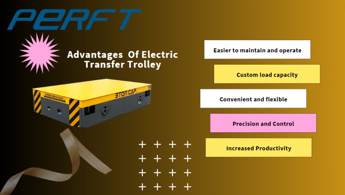 Advantages Of Electric Transfer Trolley